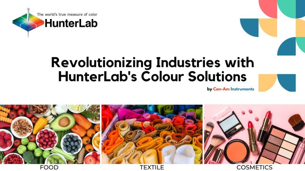 Unlocking Business Potential With HunterLab&#8217;s Colour Measurement Solutions Across Industries